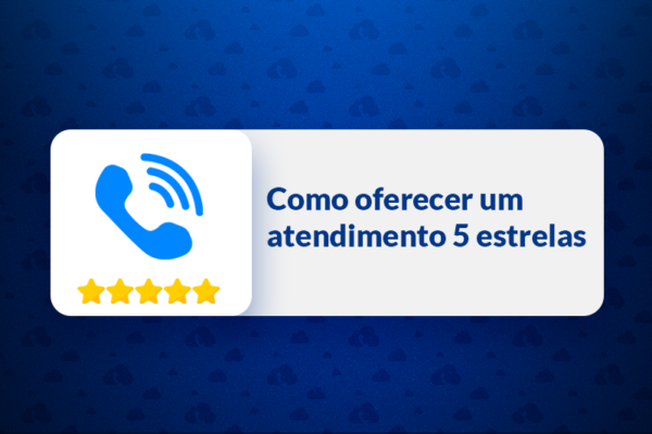 Como oferecer um atendimento 5 estrelas