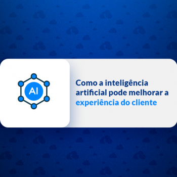 Como a inteligência artificial pode melhorar a experiência do cliente