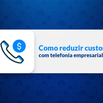 como reduzir custos com telefonia empresarial (2)