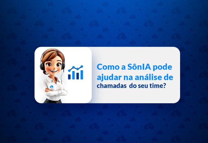 como a sônia pode ajudar na análise de chamadas do seu time